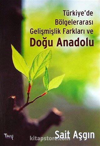 Türkiye'de Bölgelerarası Gelişmişlik Farkları ve Doğu Anadolu