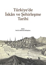 Türkiye'de İskan ve Şehirleşme Tarihi