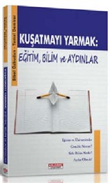 Kuşatmayı Yarmak: Eğitim, Bilim ve Aydınlar