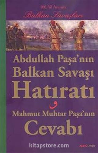 Abdullah Paşa'nın Balkan Savaşı Hatıratı