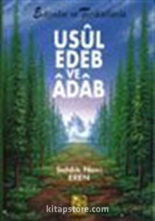 Usul Edeb ve Adab/ Evliyalar ve Tarikatlarda