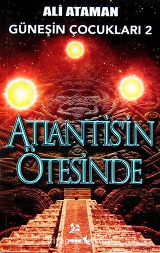 Güneşin Çocukları 2 / Atlantis'in Ötesinde