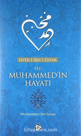 Siyer-i İbn-i İshak Hz. Muhammed'in Hayatı