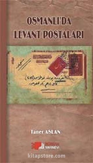 Osmanlı'da Levant Postaları