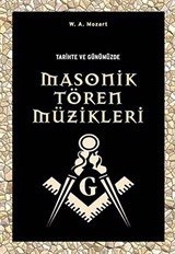 Tarihte ve Günümüzde Masonik Tören Müzikleri