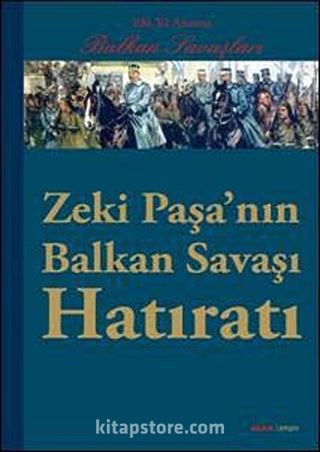 Zeki Paşa'nın Balkan Hatıratı