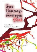 Gece Uyumayı Sevmeyen Çiçek