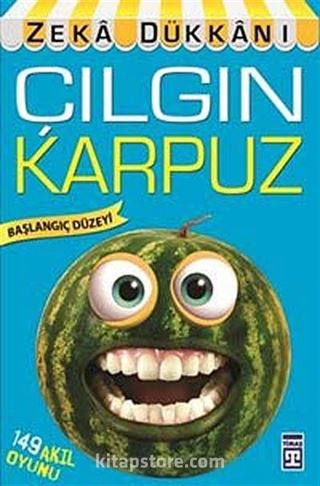 Çılgın Karpuz / Zeka Dükkanı