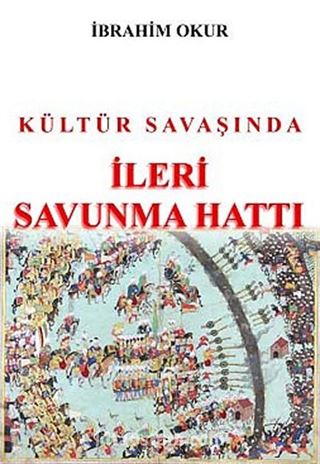 Kültür Savaşında İleri Savunma Hattı