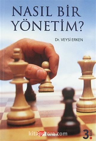 Nasıl Bir Yönetim?