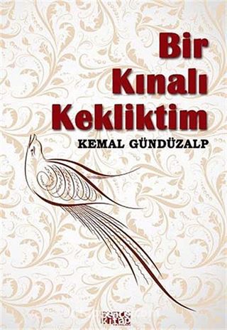 Bir Kınalı Kekliktim