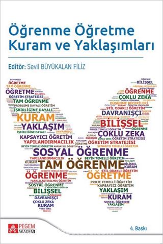 Öğrenme Öğretme Kuram ve Yaklaşımları / Sevil Büyükalan Filiz