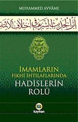 İmamların Fıkhi İhtilaflarında Hadislerin Rolü