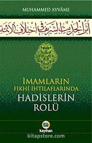 İmamların Fıkhi İhtilaflarında Hadislerin Rolü