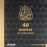 40 Hadiste İş ve Ticaret Ahlakı