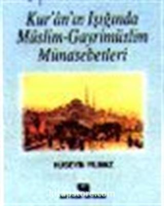 Kuranın Işığında Müslim Gayrimüslim Münasebetleri