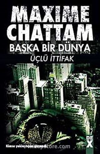 Üçlü İttifak / Başka Bir Dünya