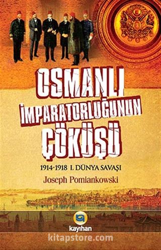 Osmanlı İmparatorluğunun Çöküşü