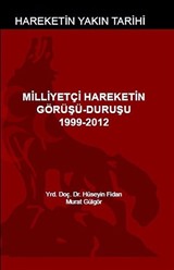 Milliyetçi Hareketin Görüşü-Duruşu 1999-2012