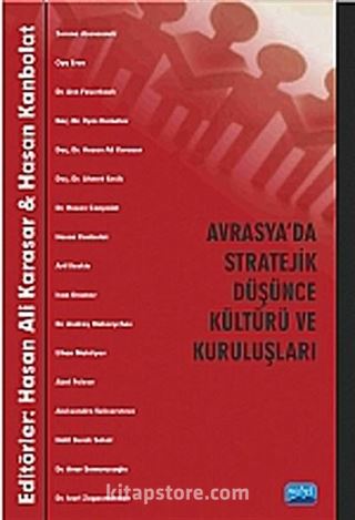 Avrasya'da Stratejik Düşünce Kültürü ve Kuruluşları