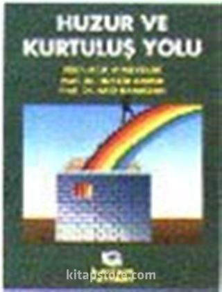 Huzur ve Kurtuluş Yolu