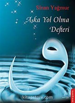 Aşka Yol Olma Defteri