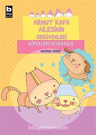 Köpekleri Seven Kedi / Armut Kafa Ailesinin Serüvenleri