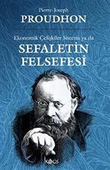 Ekonomik Çelişkiler Sistemi ya da Sefaletin Felsefesi