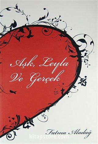 Aşk, Leyla ve Gerçek