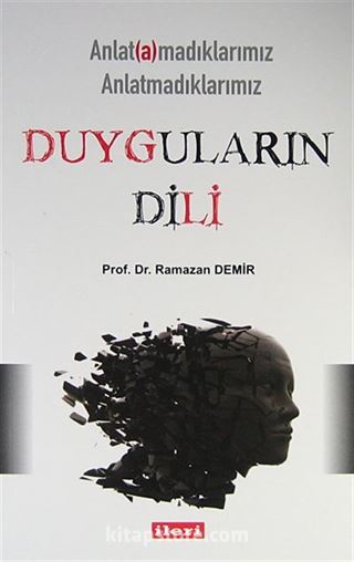 Anlatamadıklarımız Anlatmadıklarımız Duyguların Dili