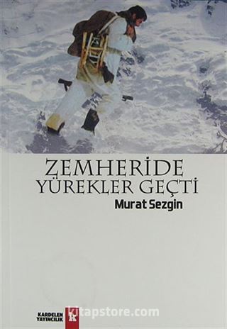 Zemheride Yürekler Geçti