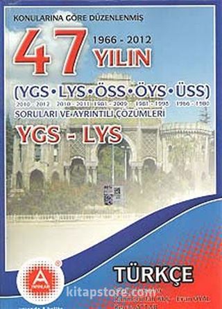 47 Yılın Ygs-Lys Türkçe Öss-Öys-Üss Soruları Ve Ayrıntılı-Çözümleri