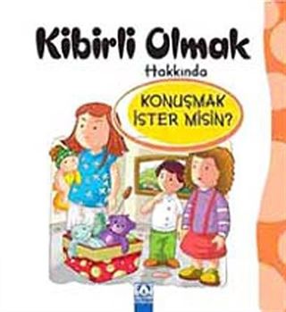 Kibirli Olmak Hakkında Konuşmak İster misin?