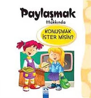 Paylaşmak Hakkında Konuşmak İster misin?