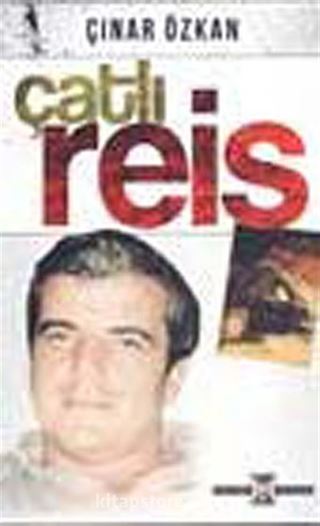 Çatlı Reis