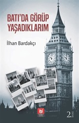 Batı'da Görüp Yaşadıklarım