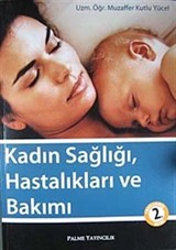 Kadın Sağlığı, Hastalıkları ve Bakımı