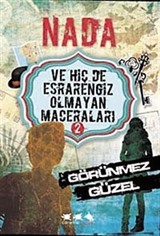 Nada ve Hiç de Esrarengiz Olmayan Maceraları 2 / Görünmez Güzel