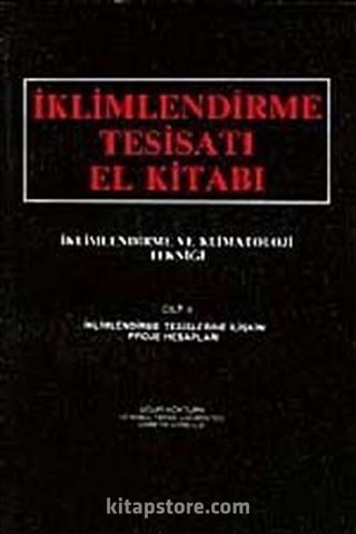 İklimlendirme ve Klimatoloji Tekniği Cilt 2 / İklimlendirme Tesisatı El Kitabı