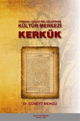 Osmanlı Arşivi Belgelerinde Kültür Merkezi Kerkük