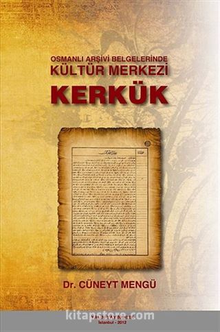 Osmanlı Arşivi Belgelerinde Kültür Merkezi Kerkük