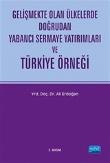 Gelişmekte Olan Ülkelerde Doğrudan Yabancı Sermaye Yatırımları ve Türkiye Örneği