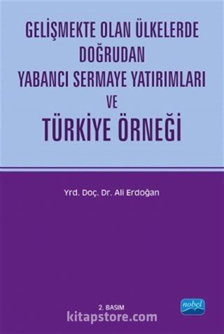 Gelişmekte Olan Ülkelerde Doğrudan Yabancı Sermaye Yatırımları ve Türkiye Örneği