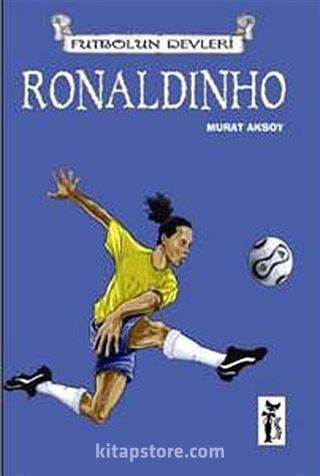 Ronaldinho / Futbolun Devleri