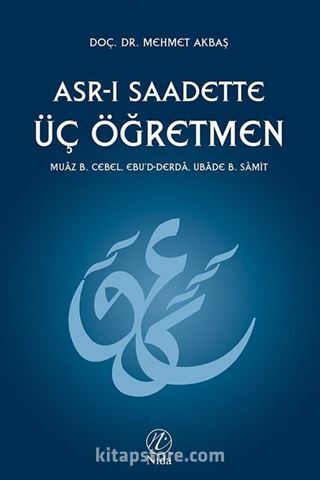 Asr-ı Saadette Üç Öğretmen