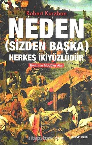 Neden (Sizden Başka) Herkes İkiyüzlüdür