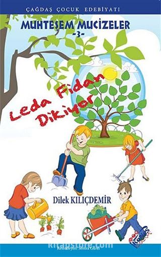 Leda Fidan Dikiyor / Muhteşem Mucizeler -3