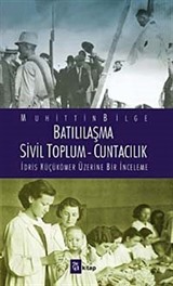 Batılılaşma - Sivil Toplum - Cuntacılık