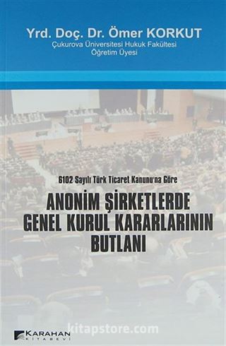 Anonim Şirketlerde Genel Kurul Kararlarının Butlanı