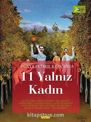 Dünya Futbol Kupasında 11 Yalnız Kadın